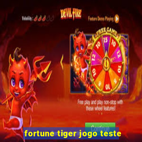 fortune tiger jogo teste